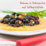 Schwarze Bohnen auf Süßkartoffel-Püree