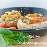 Rezept für gefüllte Ofen-Champignons mit den fünf Elementen